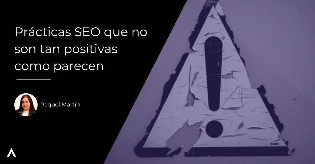 Prácticas Seo Que No Son Tan Positivas Como Parece Orgánika 6433